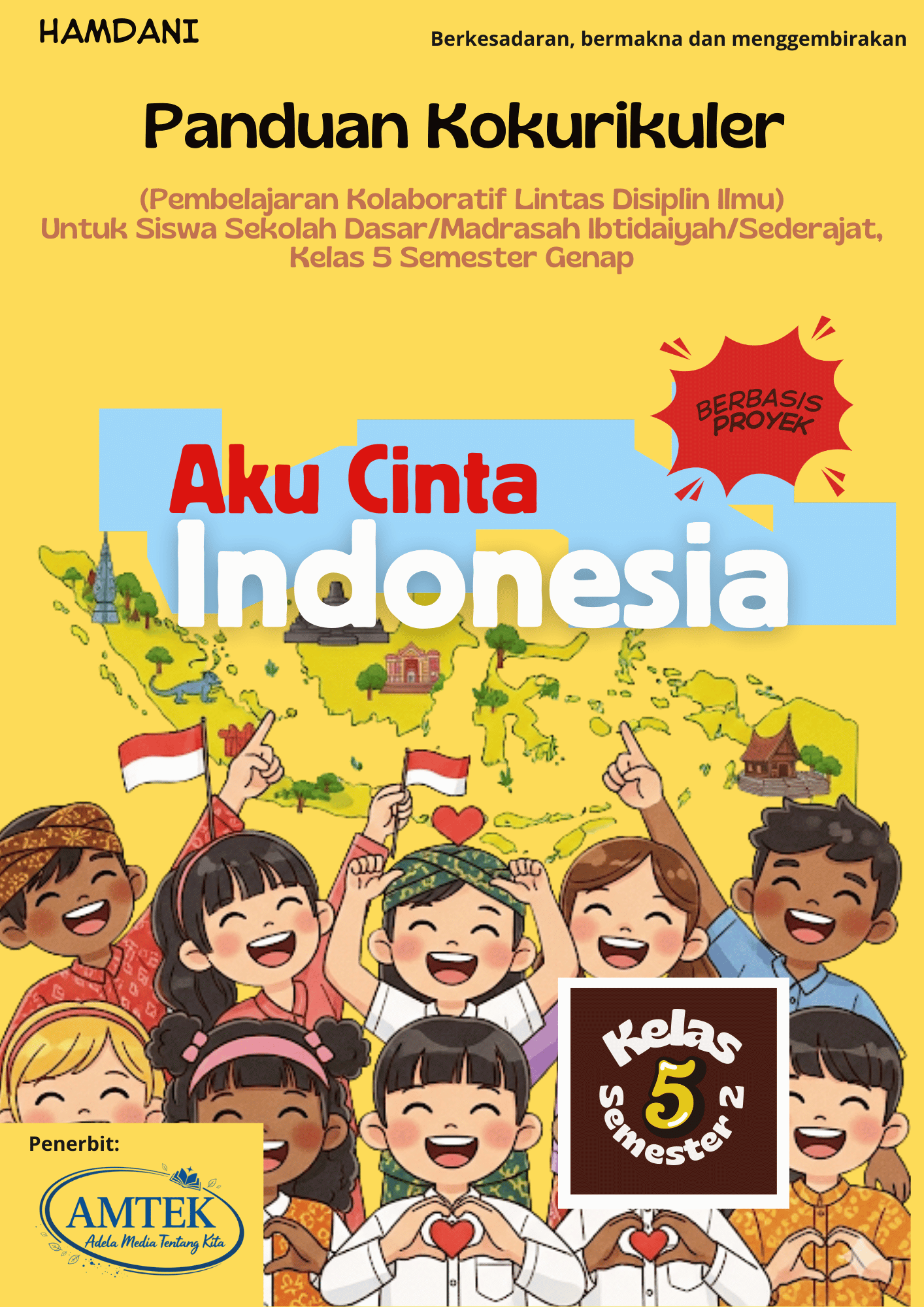 Panduan Kokurikuler (Pembelajaran Kolaboratif Lintas Disiplin Ilmu) Untuk Siswa Sekolah Dasar/Madrasah Ibtidaiyah/Sederajat, Kelas 5 Semester Genap.